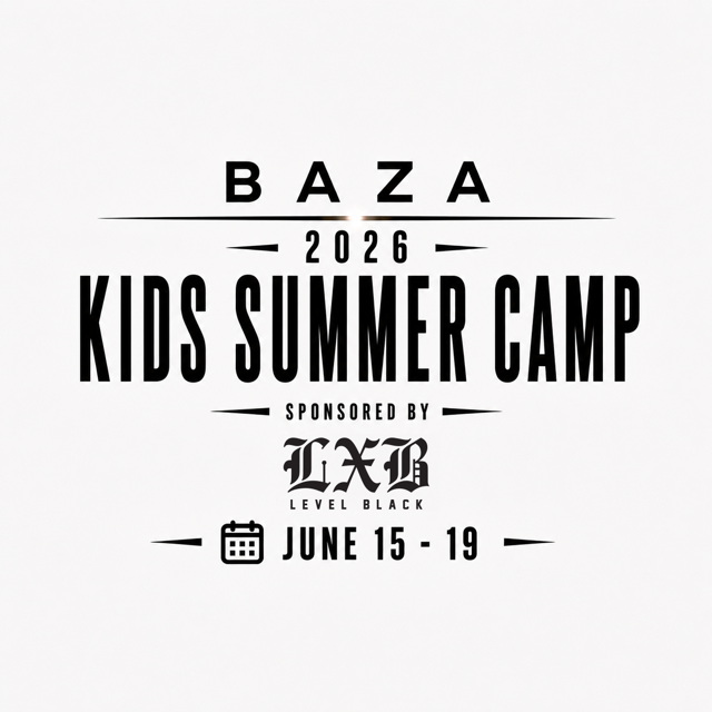 BAZA 2026 Kids Summer Camp — sponsored by LXB Level Black, June 15-19